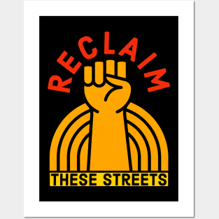 Reclaim These Streets Posters and Art